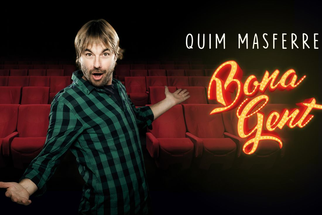 BONA GENT: QUIM MASFERRER BONA GENT: QUIM MASFERRER